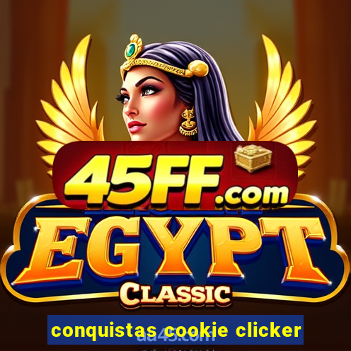 conquistas cookie clicker